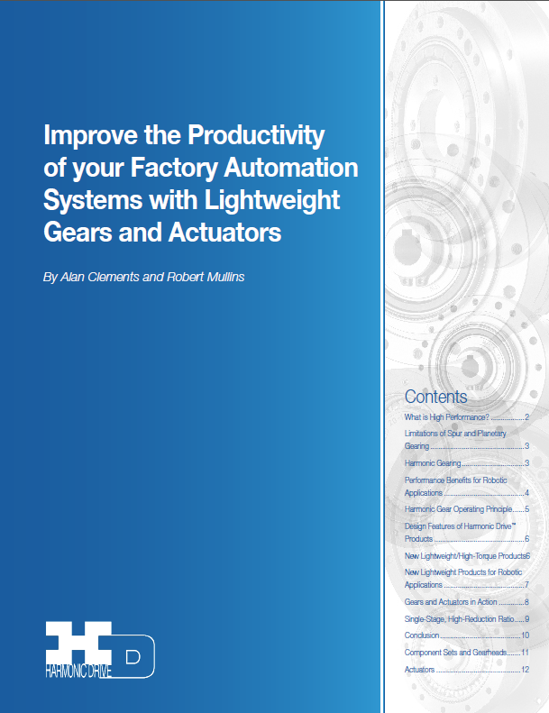Improve the Productivity of your Factory Automation Systems with Lightweight Gears and Actuators