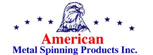 American Metal Spinning Products, Inc.