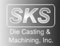 SKS Die Casting & Machine, Inc.