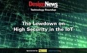 Technology Roundup eBook: The Lowdown on High Security in the IoT