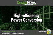 Technology Roundup: High-efficiency Power Conversion